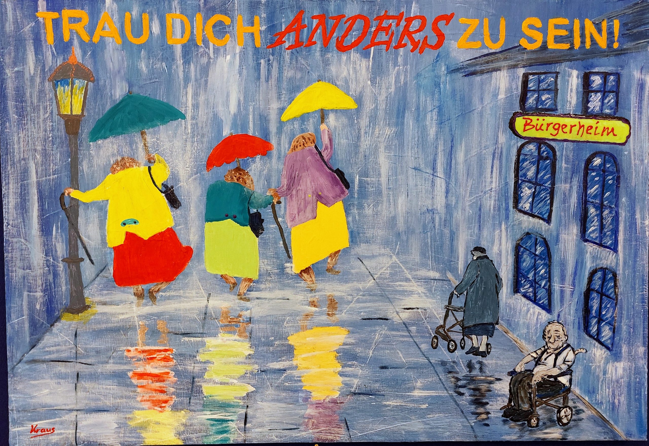 3 alte  tanzenden Frauen von hin mit Regenschirmen. Rechts ist ein Seiorenheim davor sitze ein lterer Herr im Rollstuhl und eine ältere Frau mit einem Rollator.